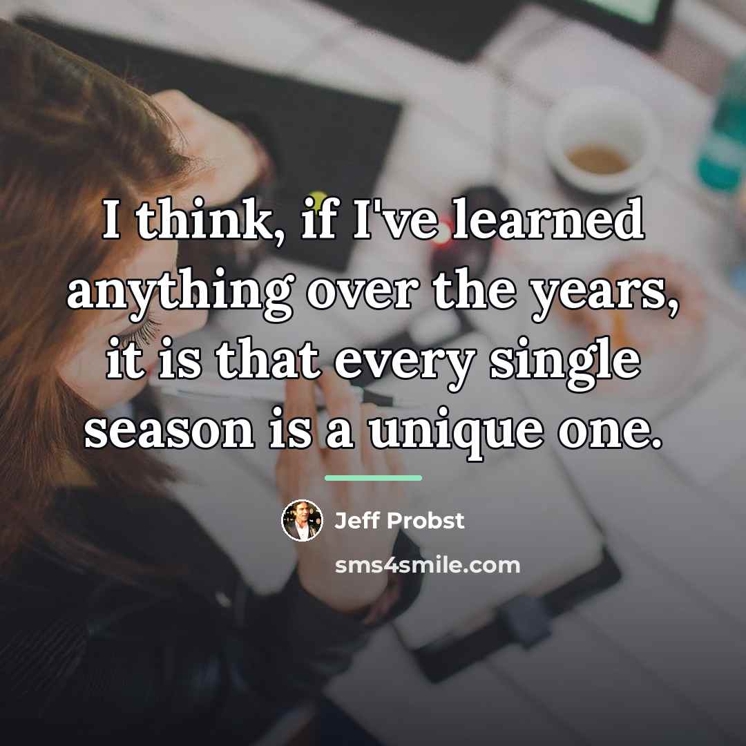 “I think, if I've learned anything over the years, it…” quote by Jeff Probst