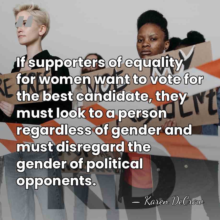 If supporters of equality for women want to vote for the best&hellip; - Karen DeCrow