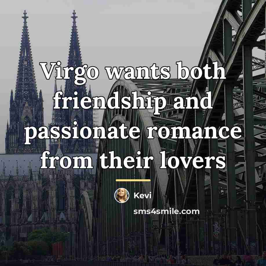 “Virgo wants both friendship and passionate romance from their lovers…” quote by Kevi