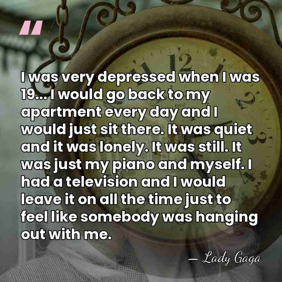 I was very depressed when I was 19... I would go back&hellip; - Lady Gaga