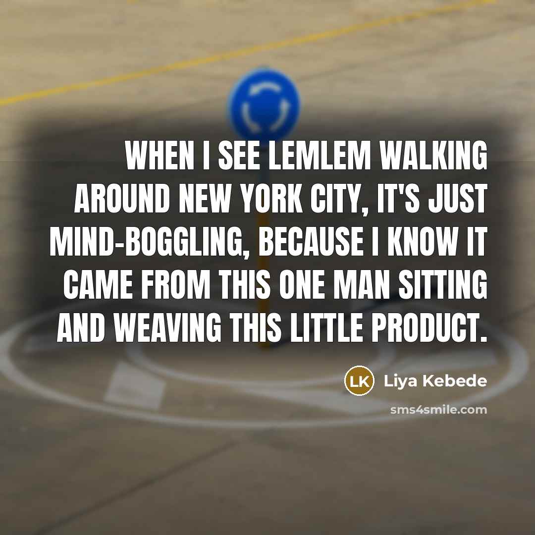 “When I see Lemlem walking around New York City, it's…” quote by Liya Kebede
