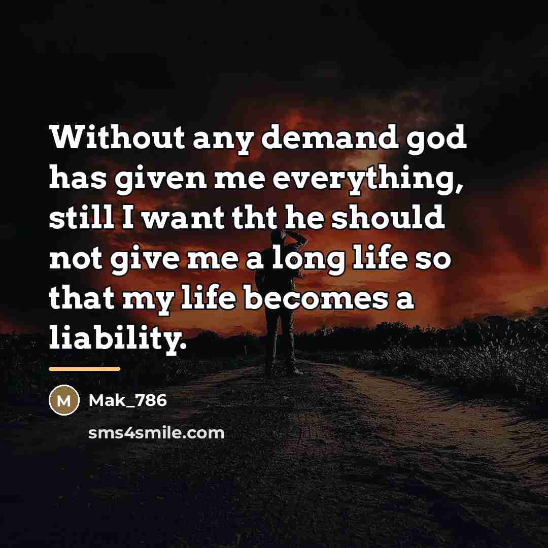 “Without any demand god has given me everything, still I…” quote by Mak_786