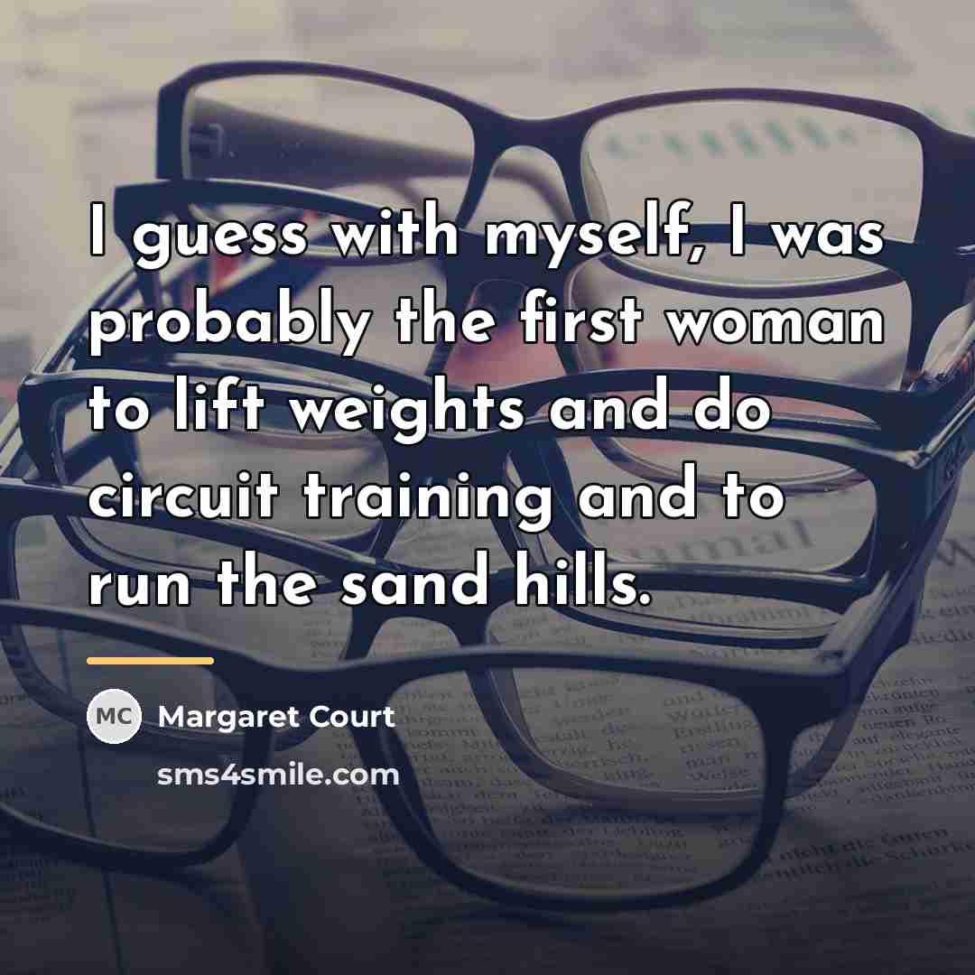“I guess with myself, I was probably the first woman…” quote by Anonymous