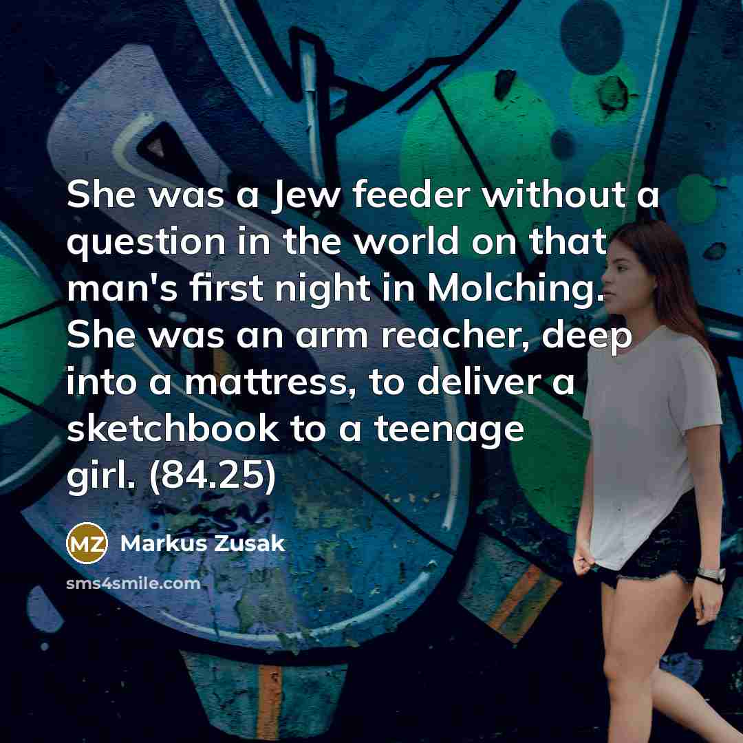 “She was a Jew feeder without a question in the…” quote by Markus Zusak