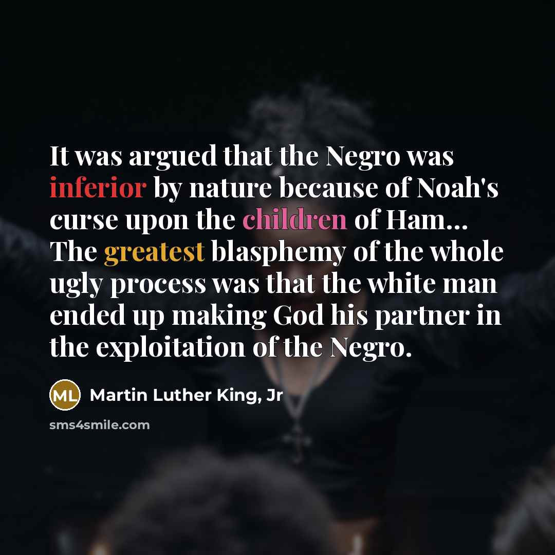“It was argued that the Negro was inferior by nature…” quote by Martin Luther King, Jr