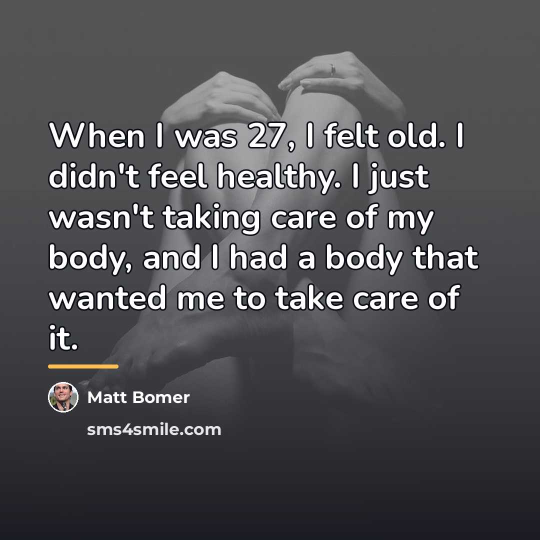 “When I was 27, I felt old. I didn't feel…” quote by Matt Bomer