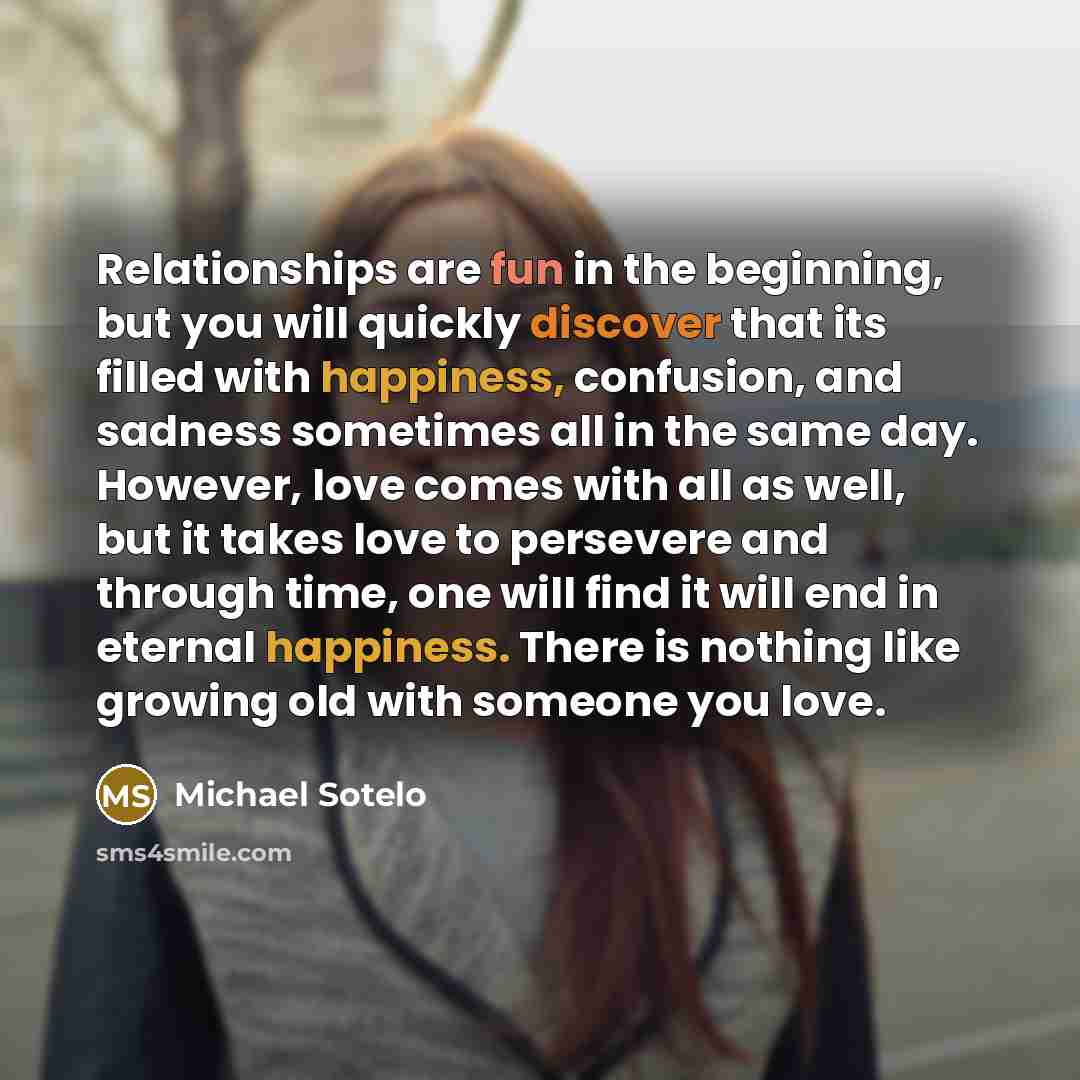 “Relationships are fun in the beginning, but you will quickly…” quote by Michael Sotelo
