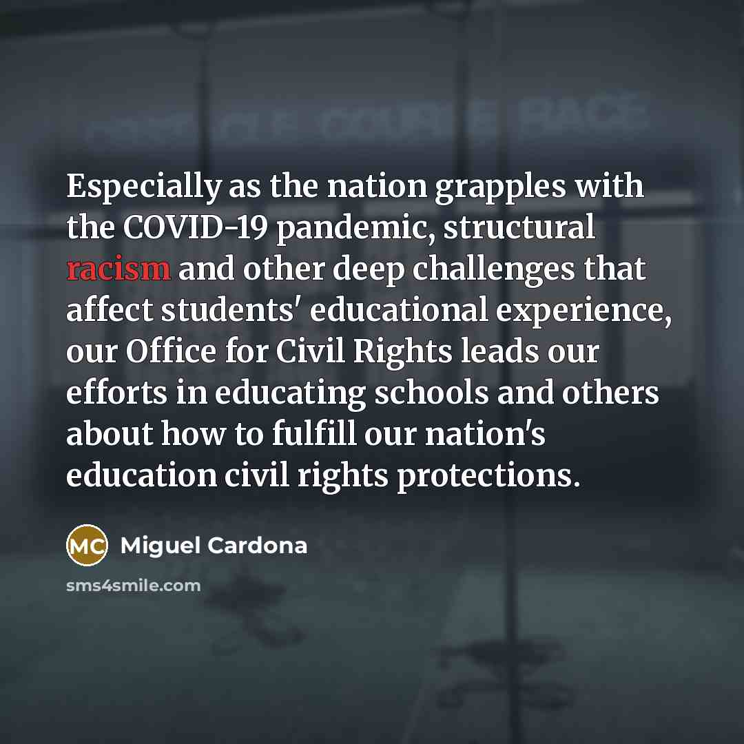 “Especially as the nation grapples with the COVID-19 pandemic, structural…” quote by Miguel Cardona