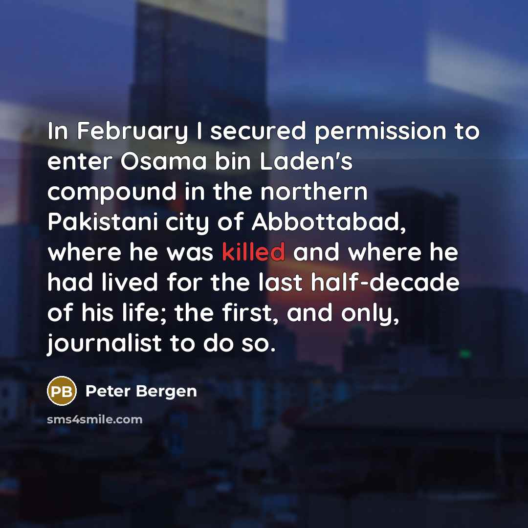 “In February I secured permission to enter Osama bin Laden's…” quote by Peter Bergen