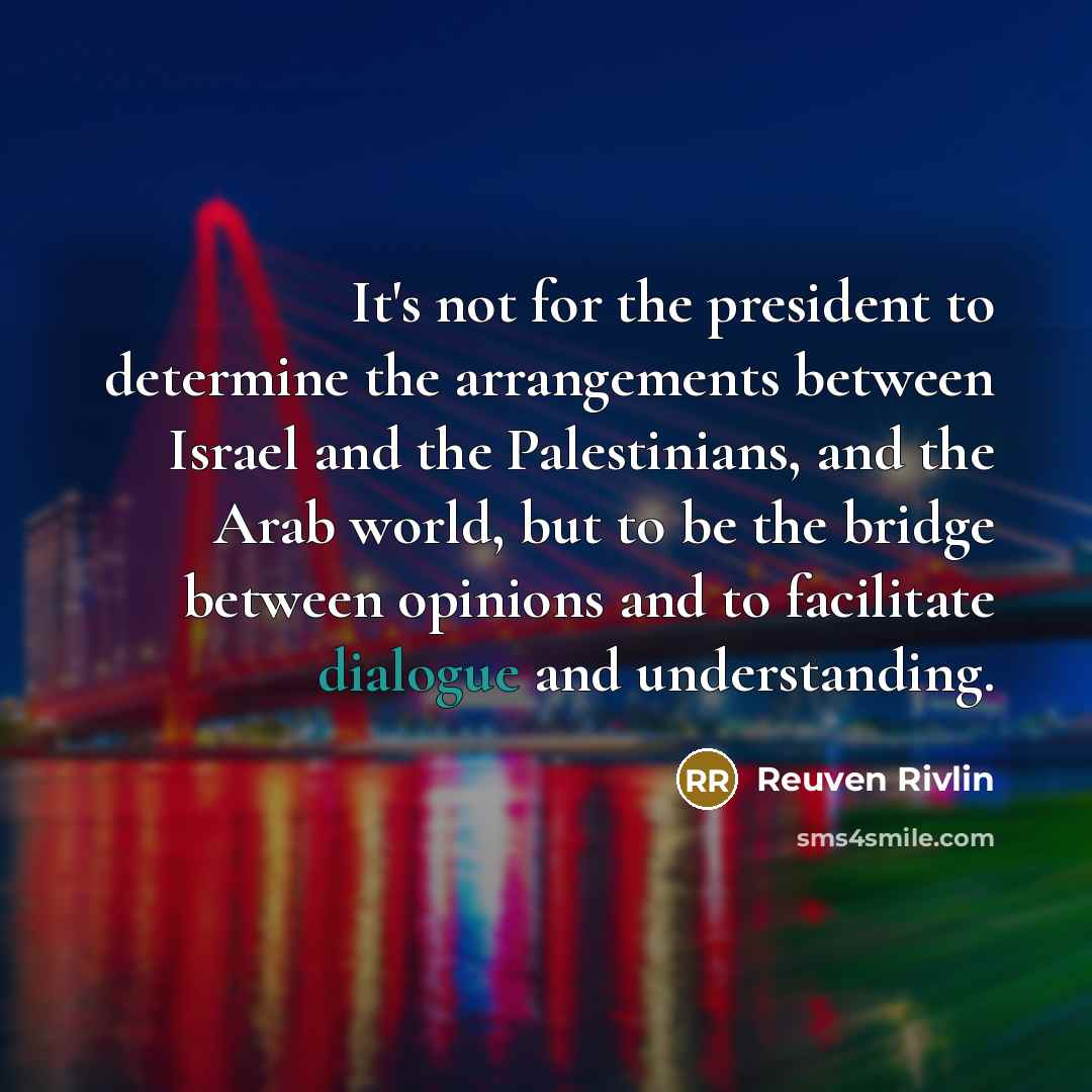 “It's not for the president to determine the arrangements between…” quote by Reuven Rivlin