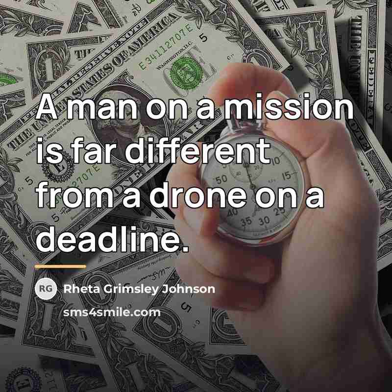 “A man on a mission is far different from a…” quote by Rheta Grimsley Johnson