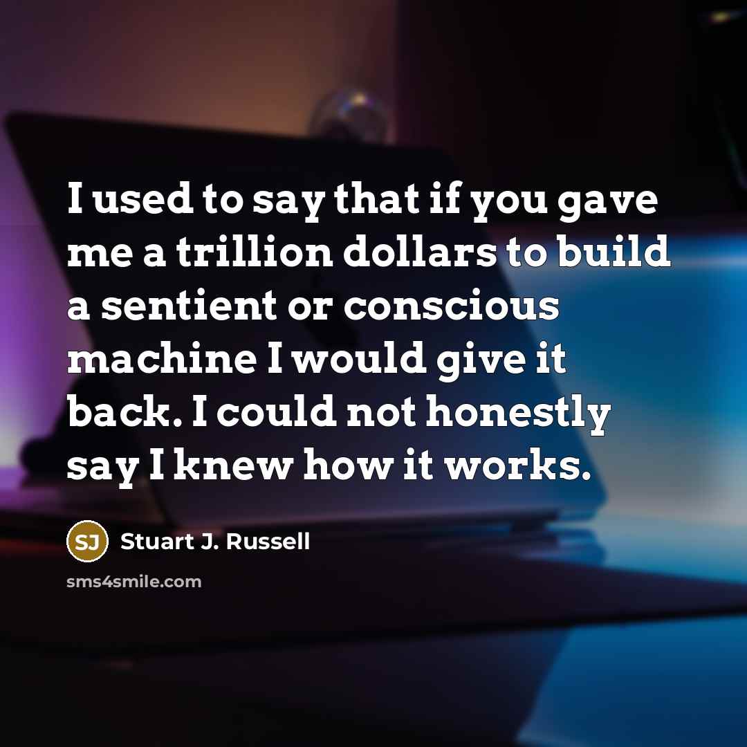 “I used to say that if you gave me a…” quote by Stuart J. Russell