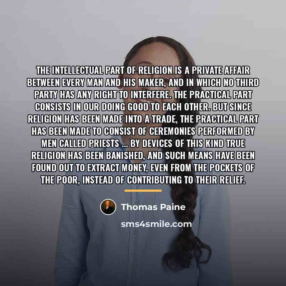 “The intellectual part of religion is a private affair between…” quote by Thomas Paine