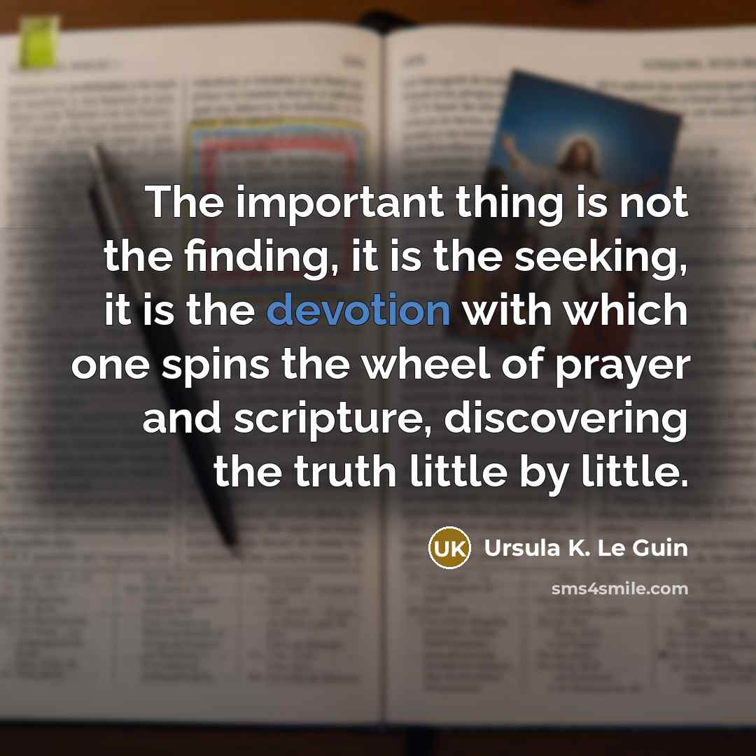 “The important thing is not the finding, it is the…” quote by Ursula K. Le Guin