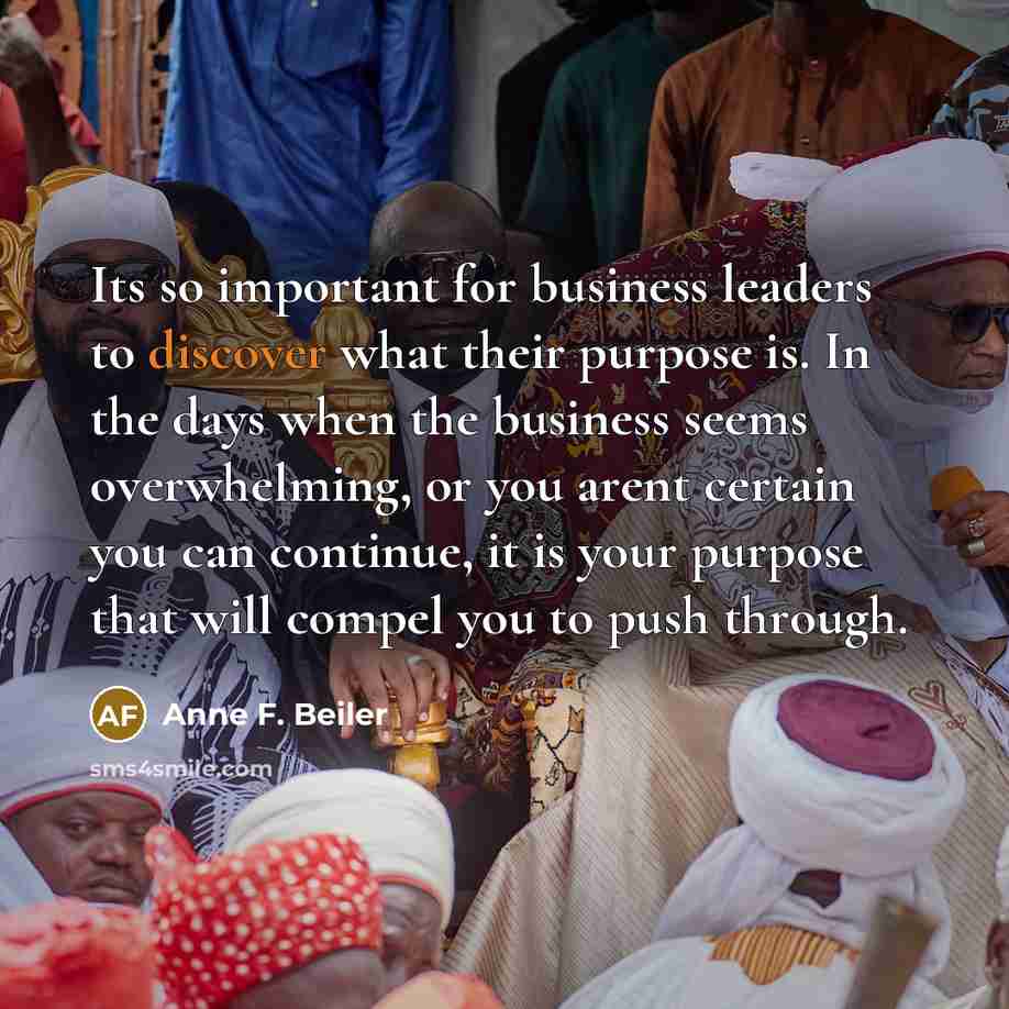 “Its so important for business leaders to discover what their…” quote by Anne F. Beiler