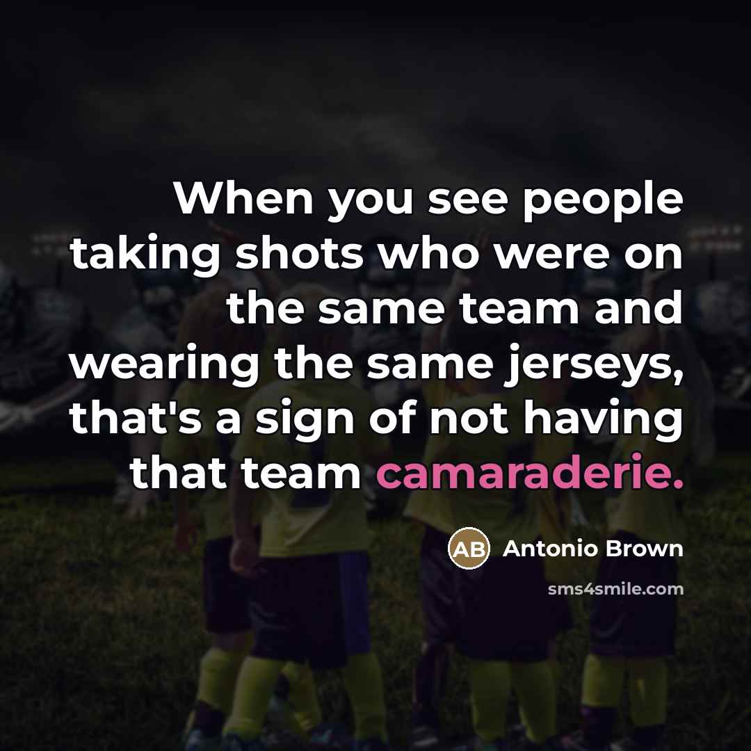 “When you see people taking shots who were on the…” quote by Antonio Brown