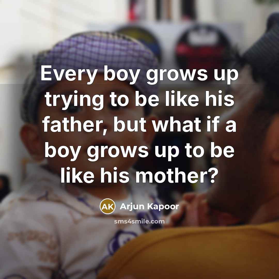 “Every boy grows up trying to be like his father,…” quote by Arjun Kapoor