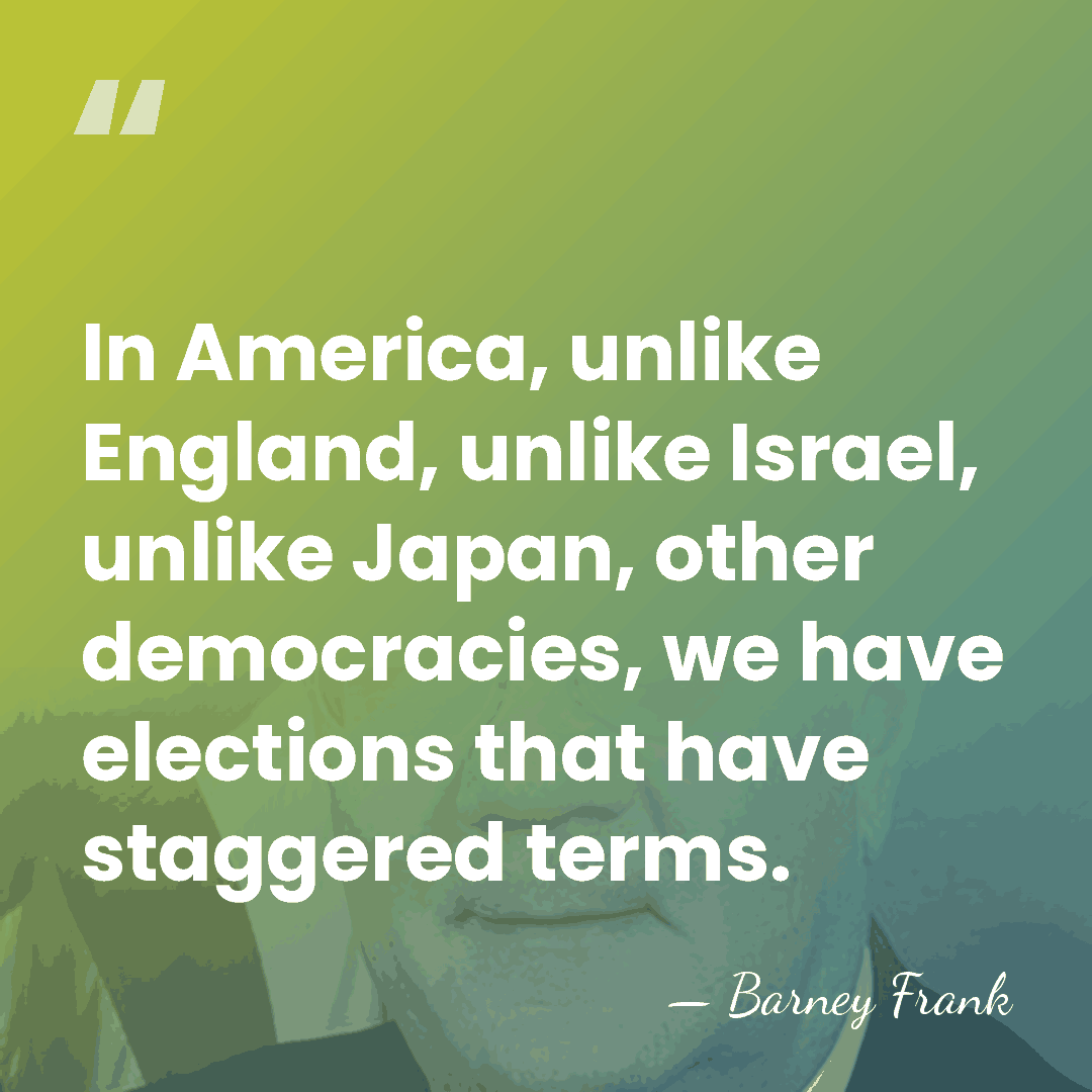 In America, unlike England, unlike Israel, unlike Japan, other democracies, we have&hellip; - Barney Frank