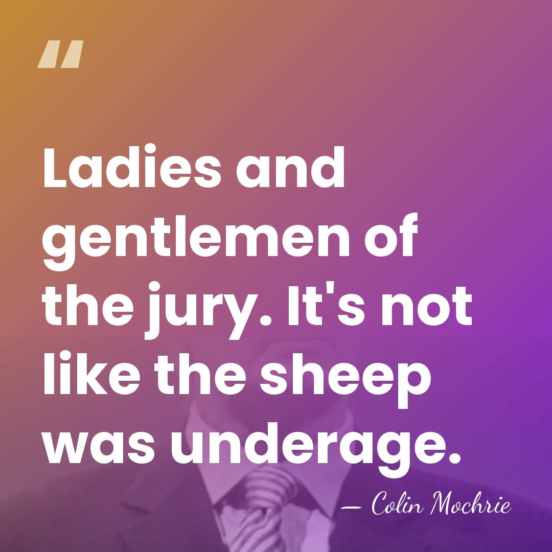 Ladies and gentlemen of the jury. It's not like the sheep was&hellip; - Colin Mochrie