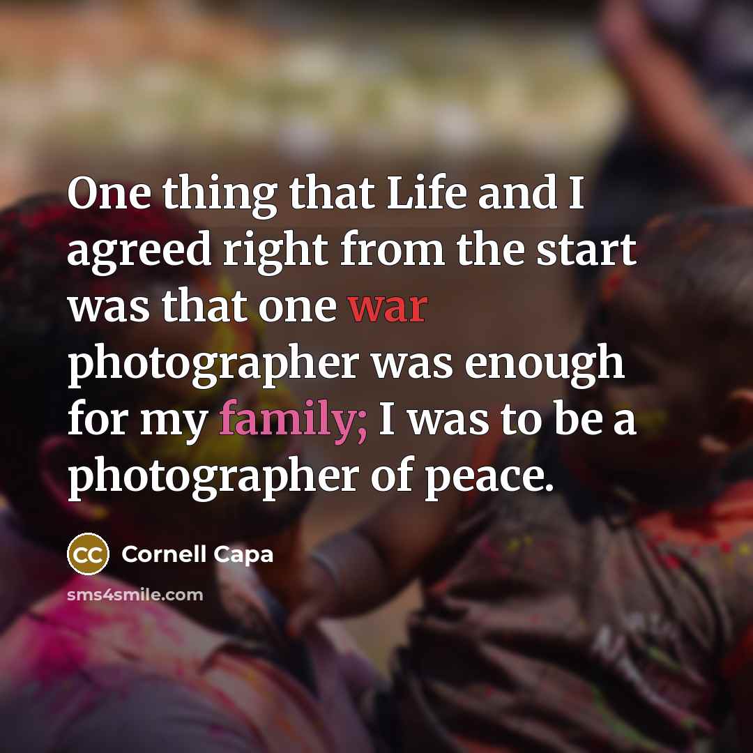 “One thing that Life and I agreed right from the…” quote by Cornell Capa