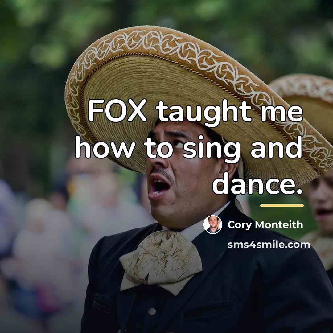 “FOX taught me how to sing and dance.…” quote by Cory Monteith