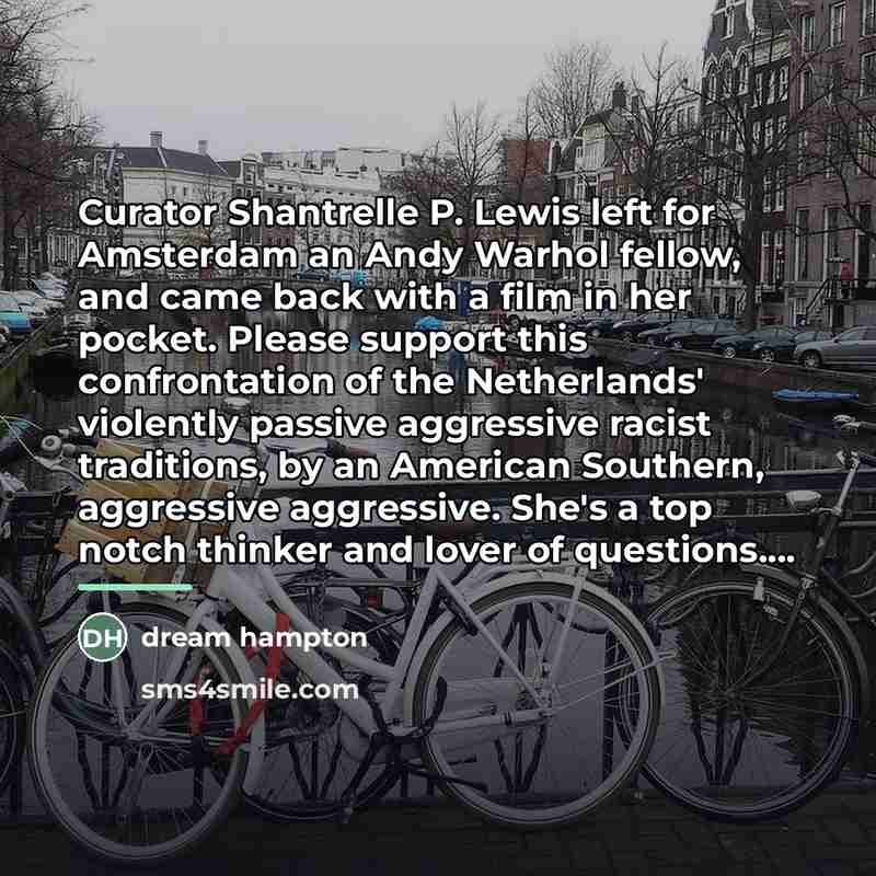 “Curator Shantrelle P. Lewis left for Amsterdam an Andy Warhol…” quote by dream hampton