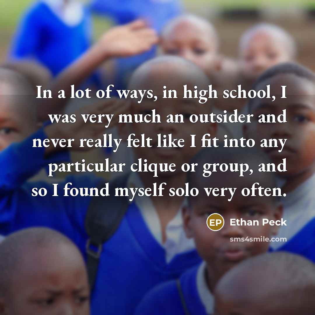 “In a lot of ways, in high school, I was…” quote by Ethan Peck
