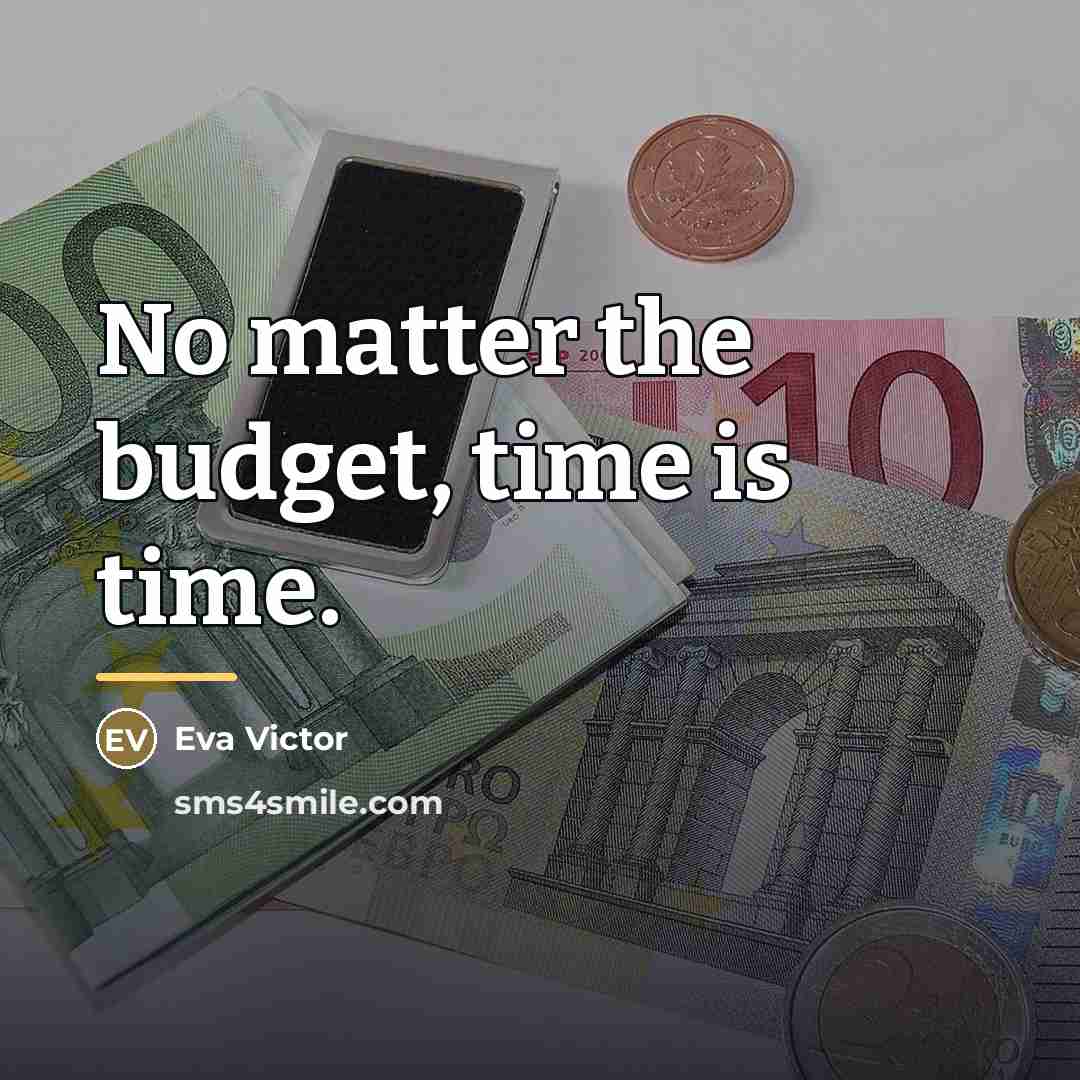 “No matter the budget, time is time.…” quote by Eva Victor