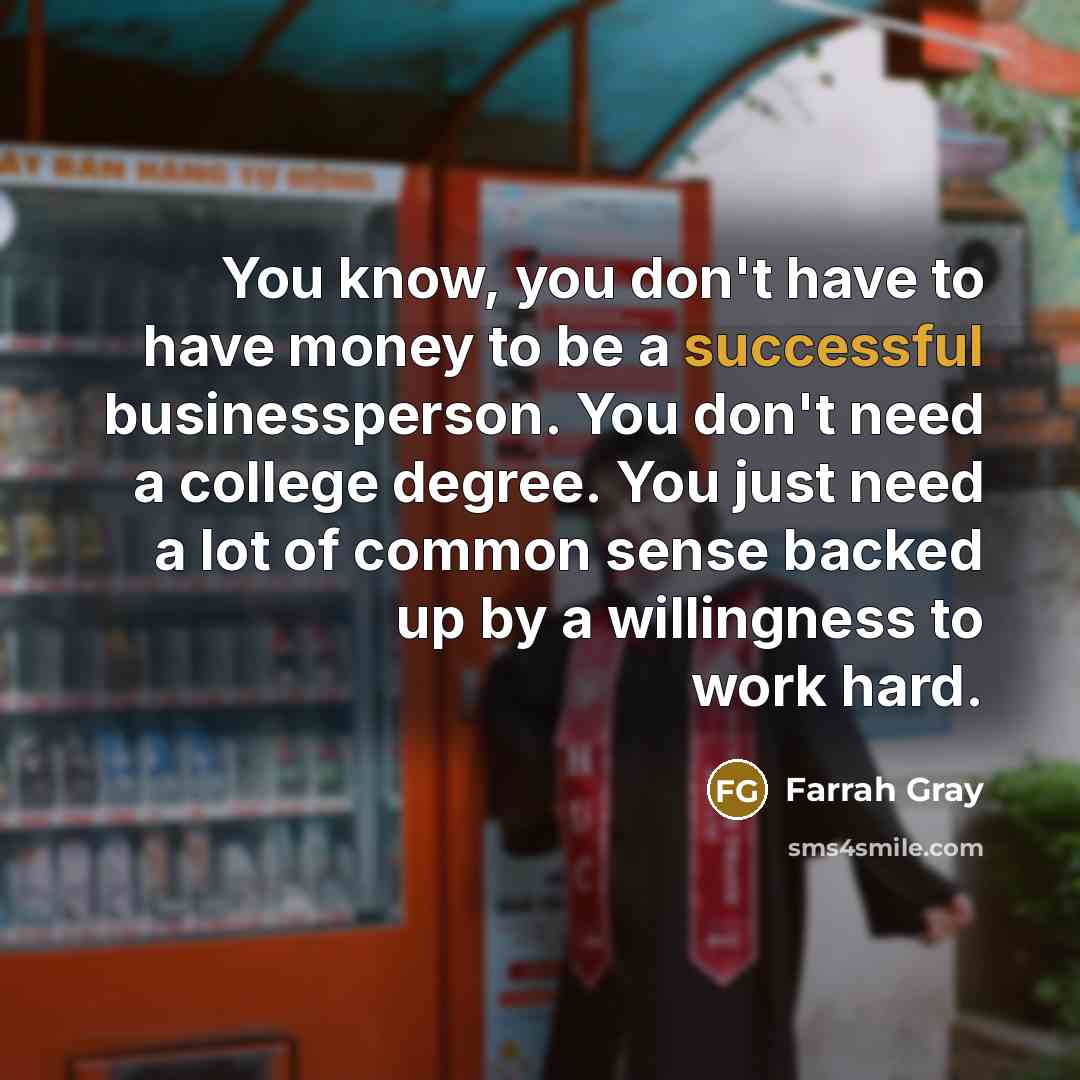 “You know, you don't have to have money to be…” quote by Farrah Gray