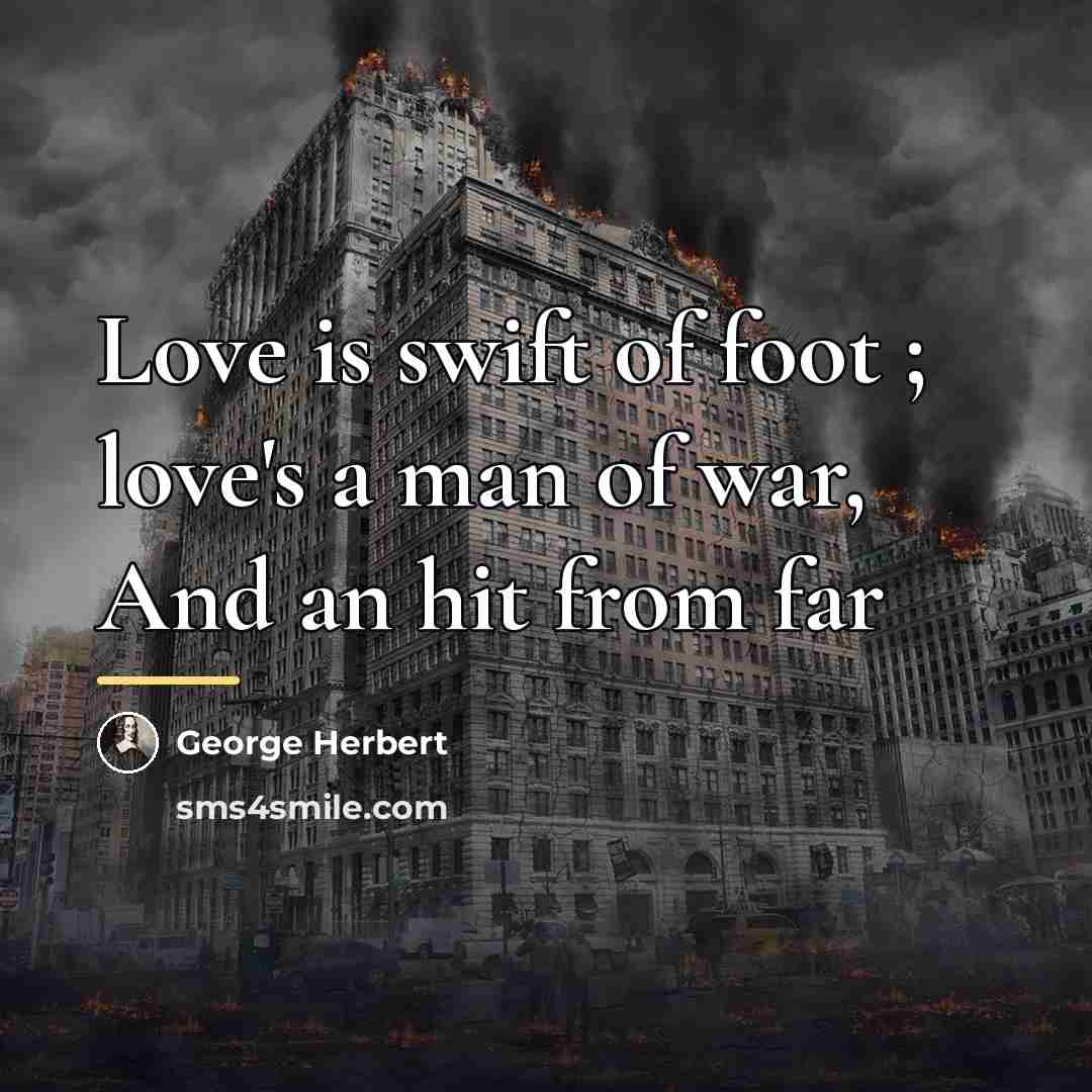 “Love is swift of foot ; love's a man of…” quote by George Herbert