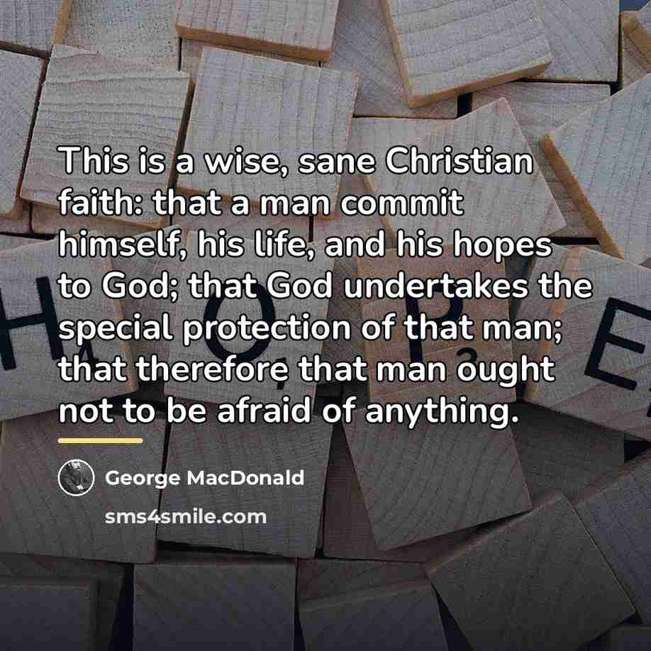 “This is a wise, sane Christian faith: that a man…” quote by George MacDonald
