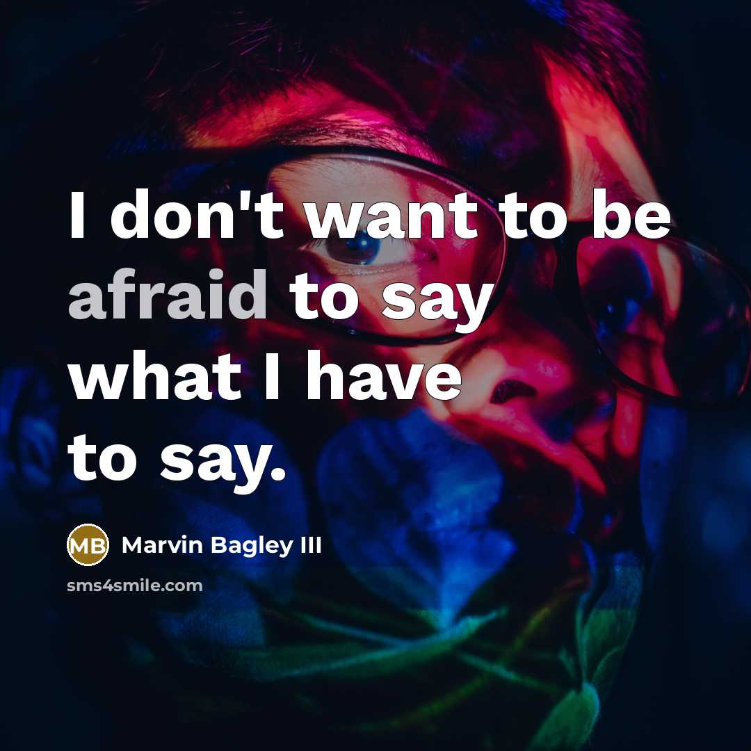 “I don't want to be afraid to say what I…” quote by Marvin Bagley III