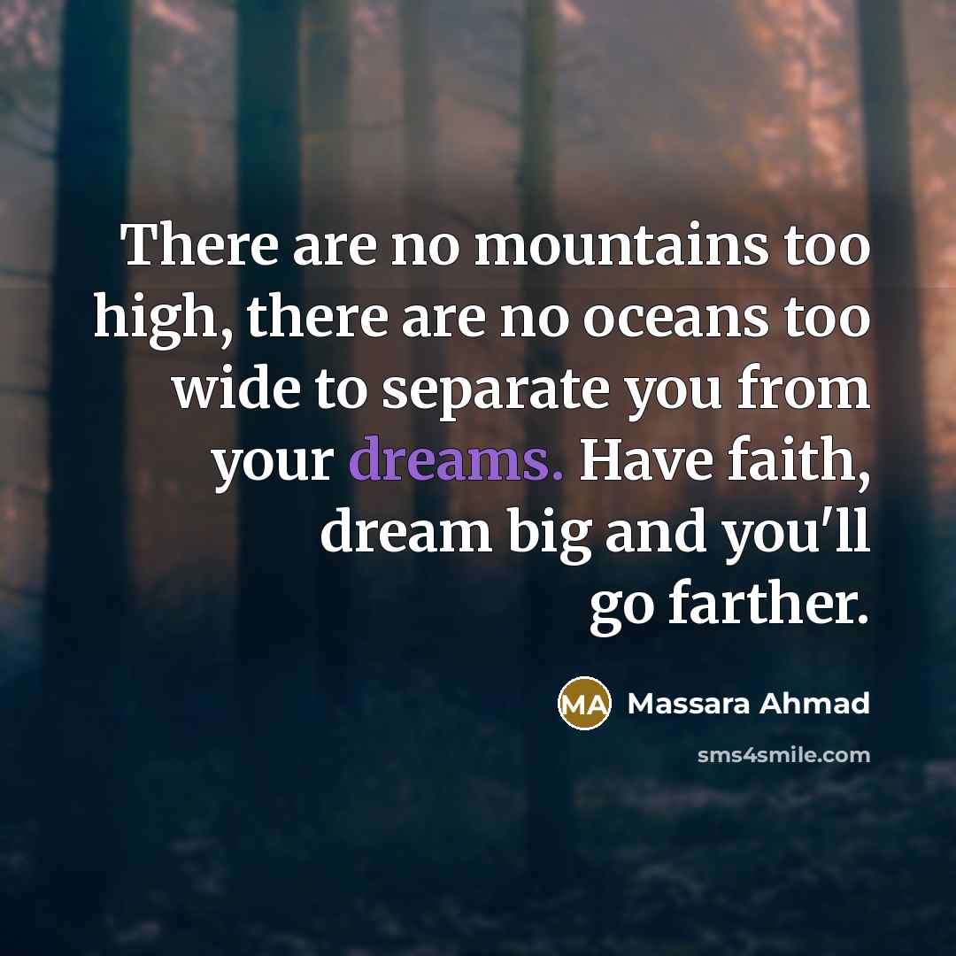 “There are no mountains too high, there are no oceans…” quote by Massara Ahmad