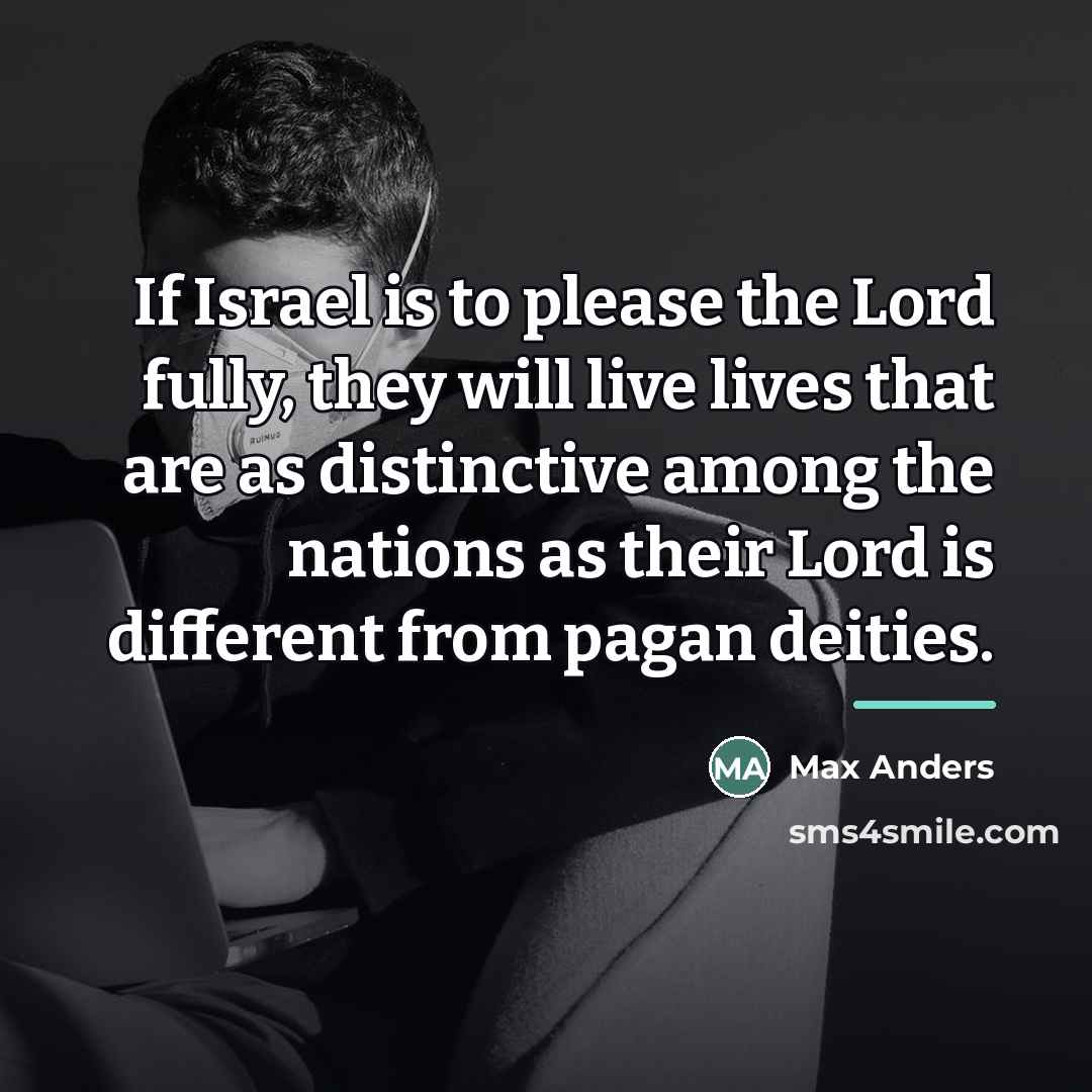 “If Israel is to please the Lord fully, they will…” quote by Max Anders