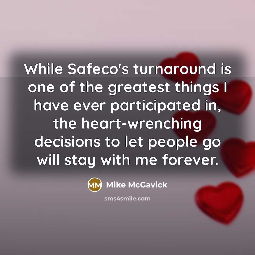 “While Safeco's turnaround is one of the greatest things I…” quote by Mike McGavick