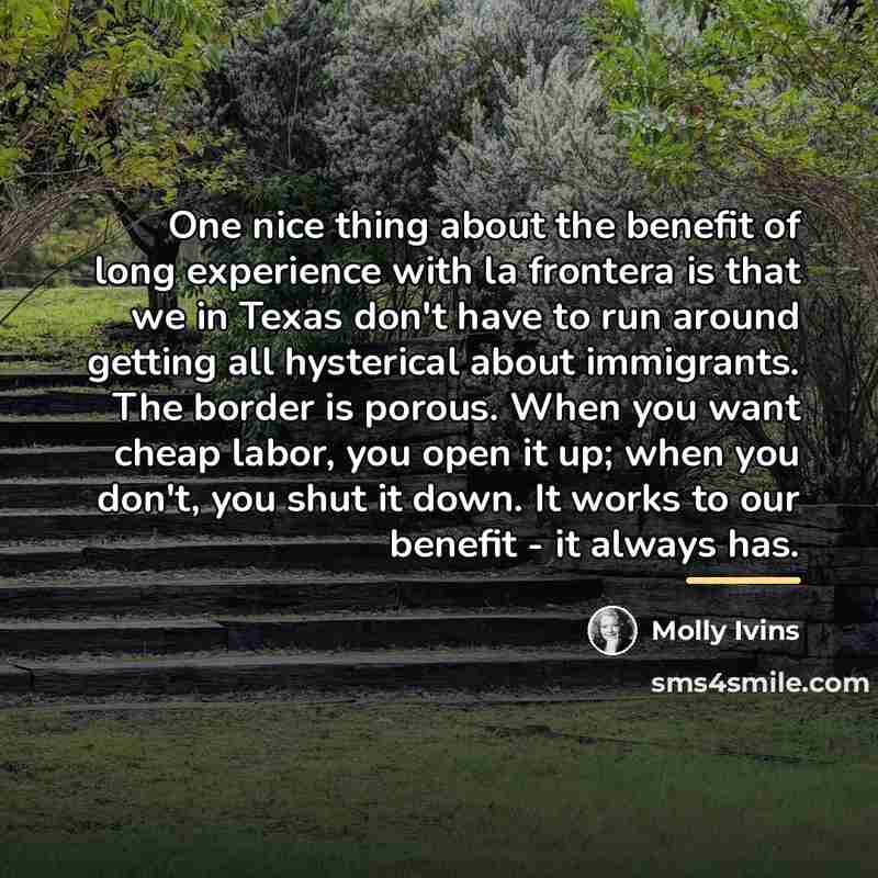 “One nice thing about the benefit of long experience with…” quote by Molly Ivins