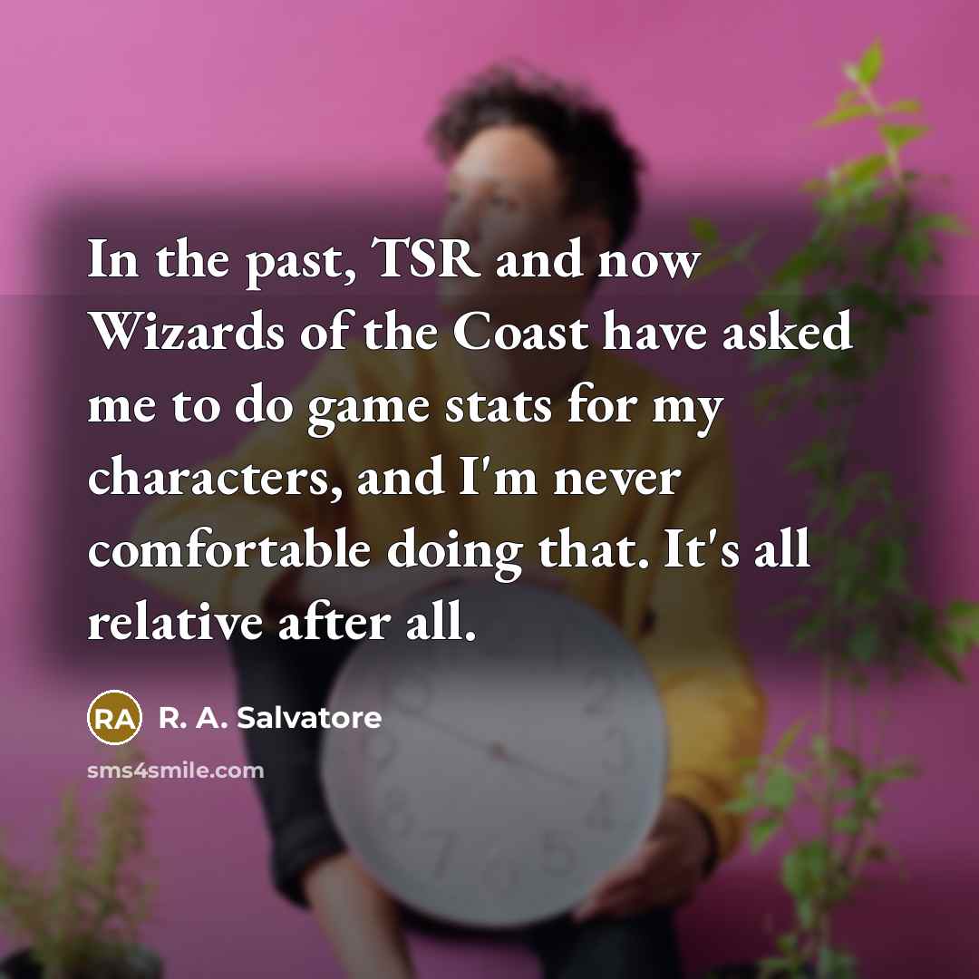 “In the past, TSR and now Wizards of the Coast…” quote by R. A. Salvatore