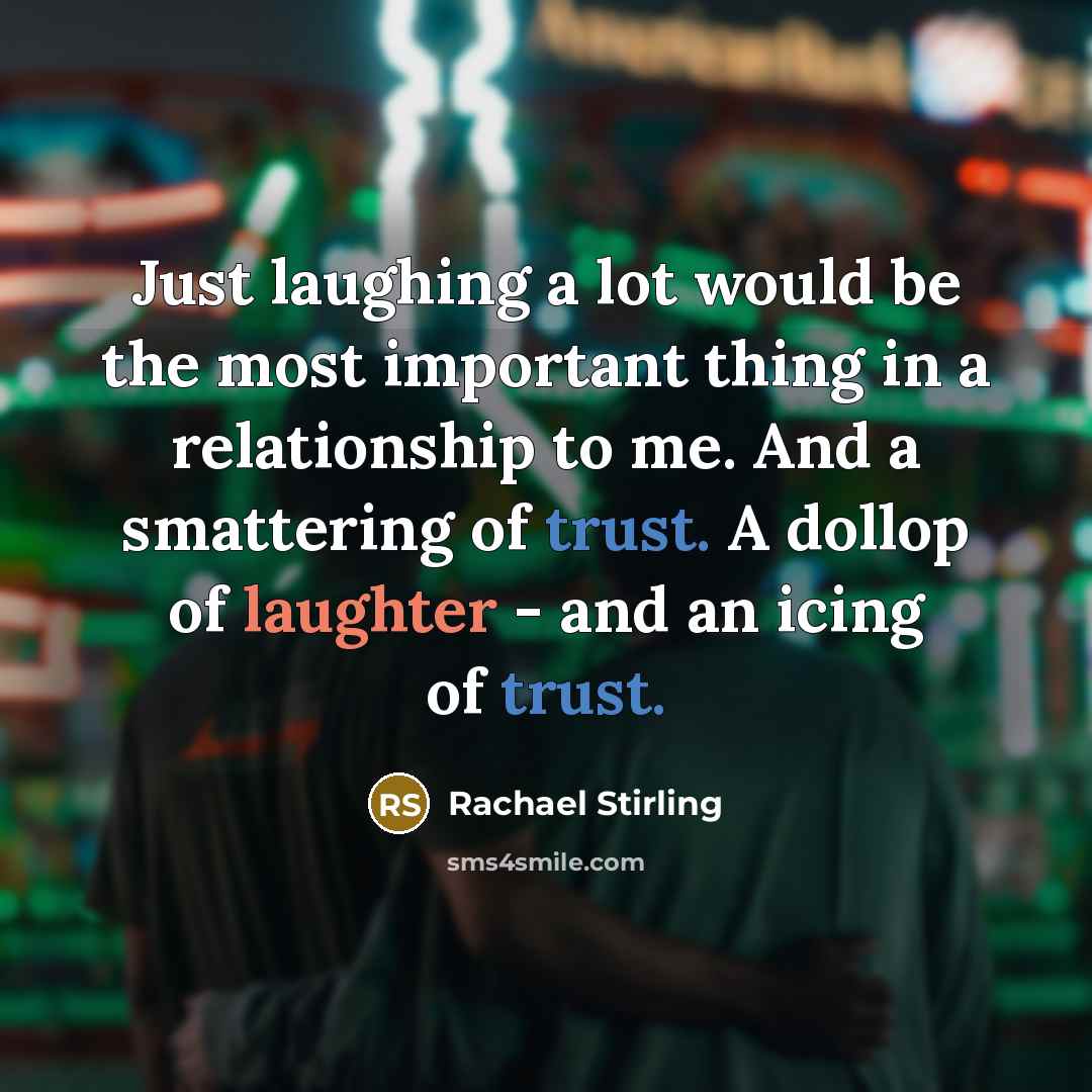 “Just laughing a lot would be the most important thing…” quote by Rachael Stirling