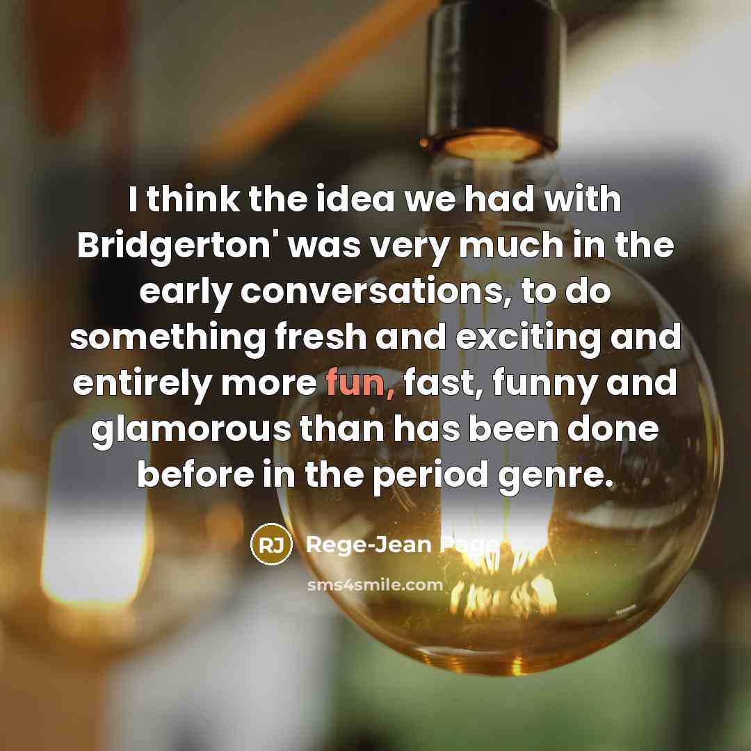 “I think the idea we had with Bridgerton' was very…” quote by Rege-Jean Page