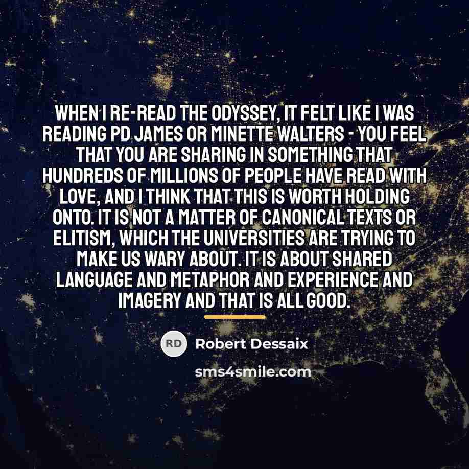 “When I re-read the Odyssey, it felt like I was…” quote by Robert Dessaix