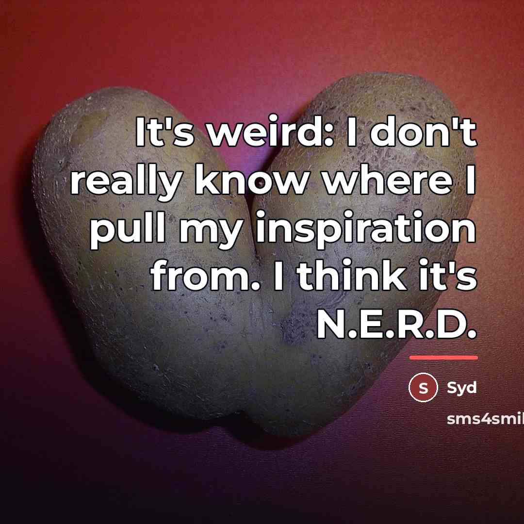 “It's weird: I don't really know where I pull my…” quote by Syd