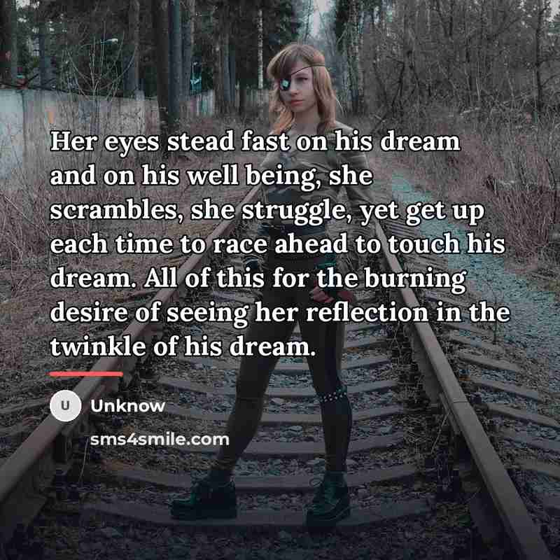 “Her eyes stead fast on his dream and on his…” quote by Unknow