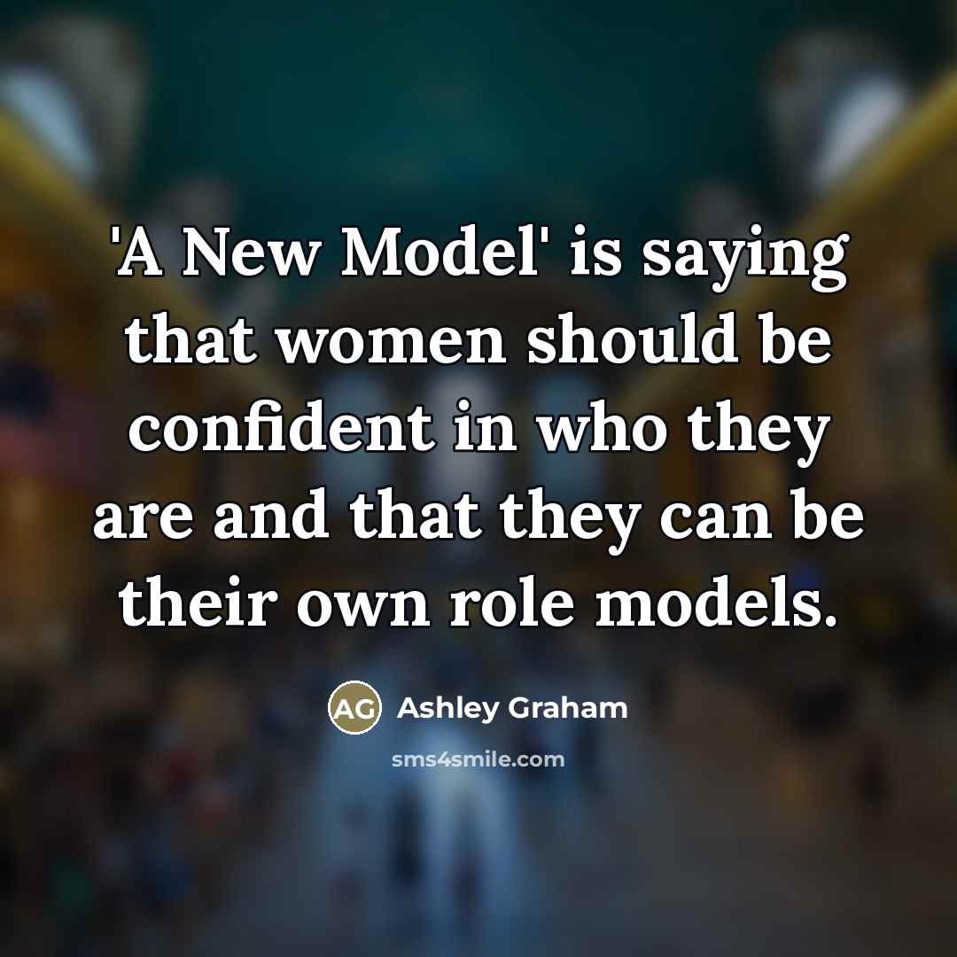 “'A New Model' is saying that women should be confident…” quote by Ashley Graham