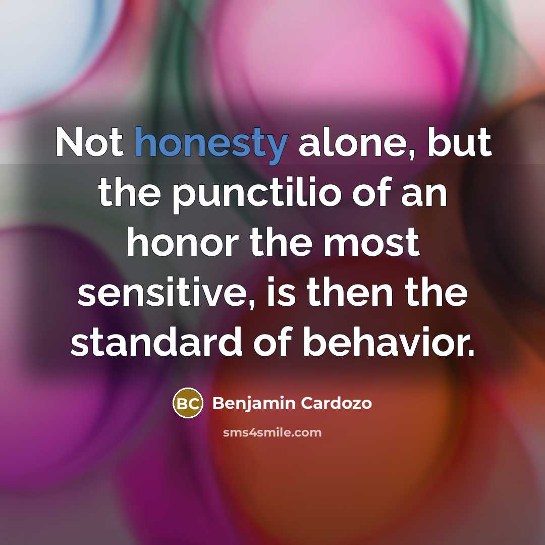 “Not honesty alone, but the punctilio of an honor the…” quote by Benjamin Cardozo