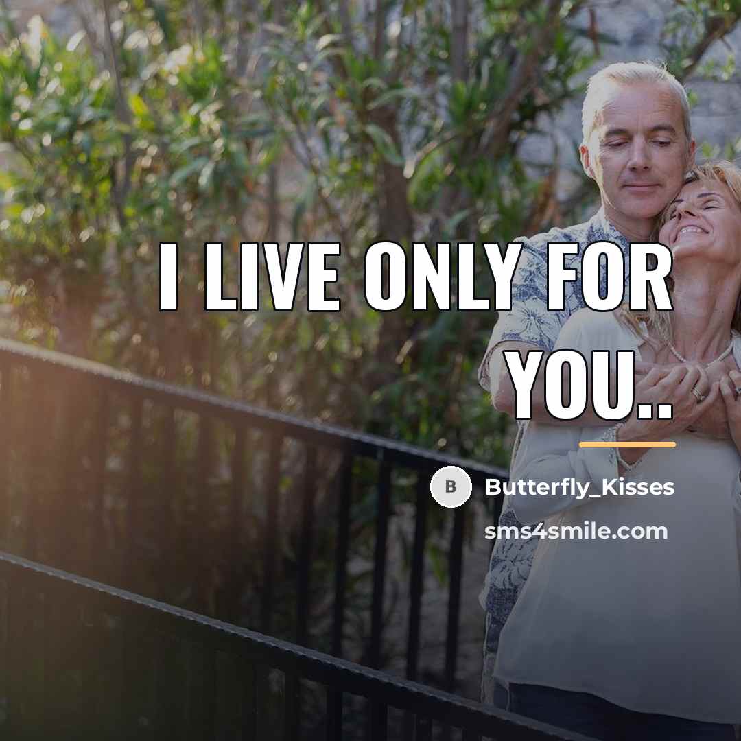 “I LIVE ONLY FOR YOU..…” quote by Butterfly_Kisses
