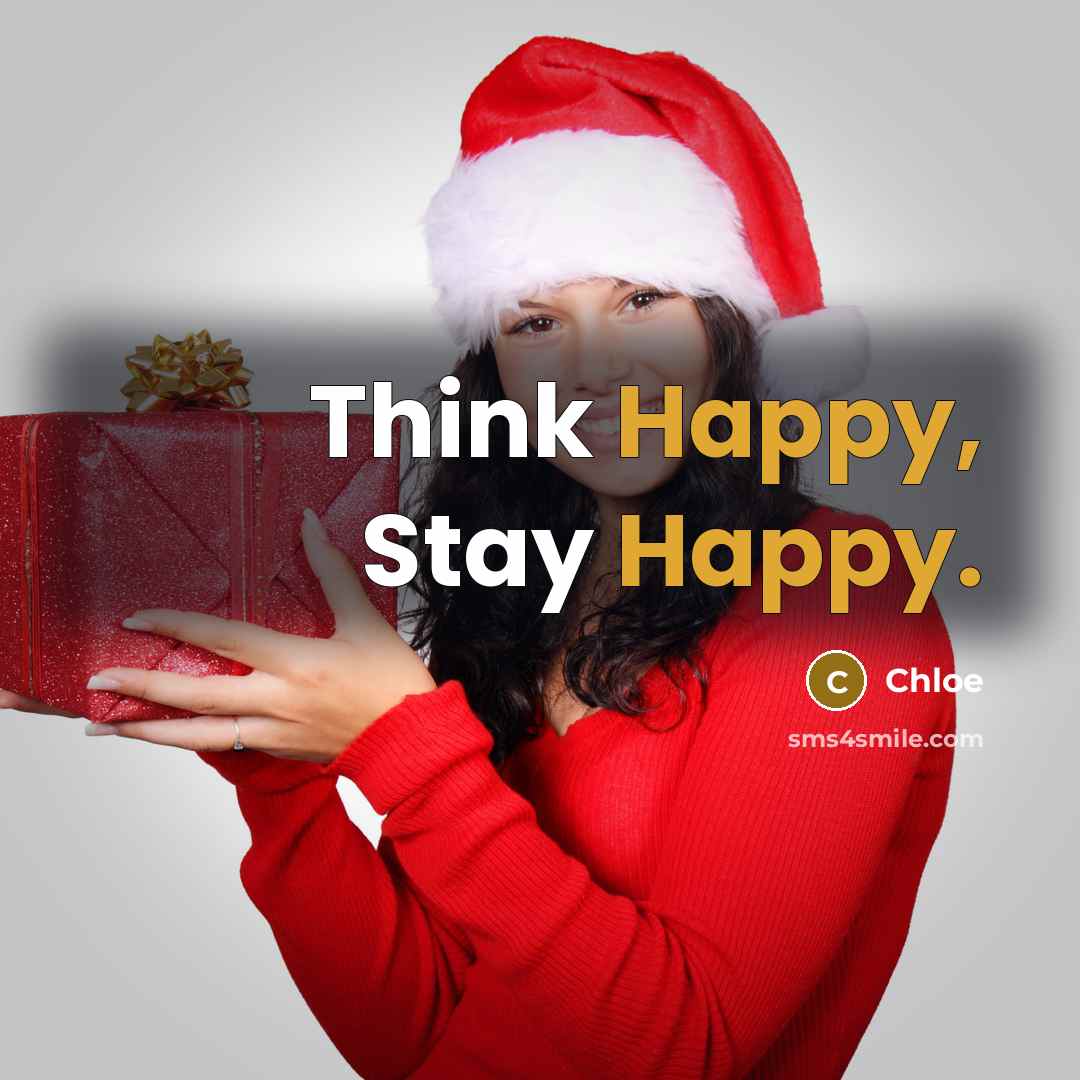 “Think Happy, Stay Happy.…” quote by Chloe