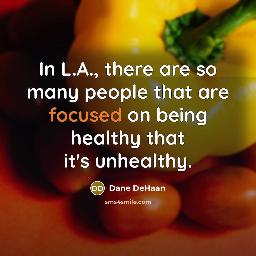 “In L.A., there are so many people that are focused…” quote by Dane DeHaan