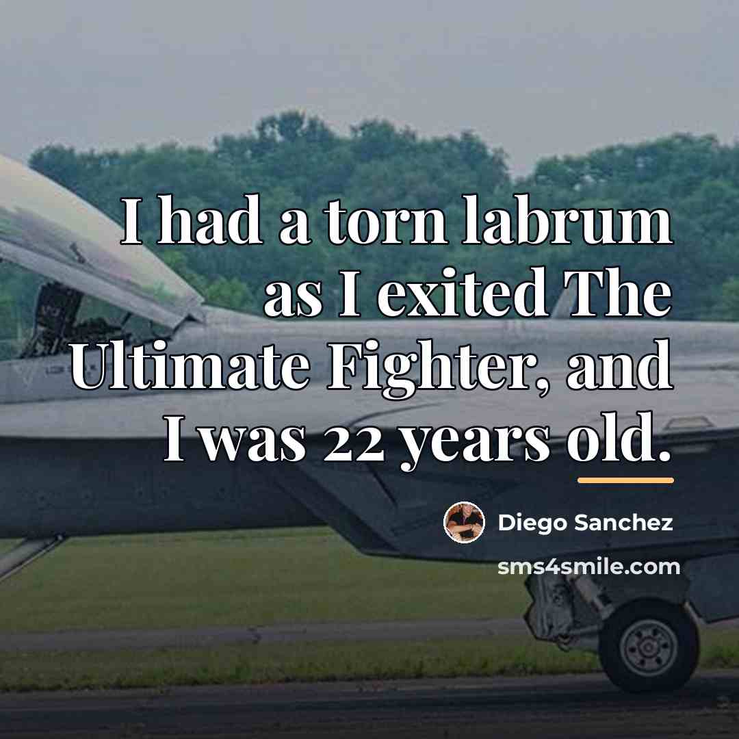 “I had a torn labrum as I exited The Ultimate…” quote by Diego Sanchez