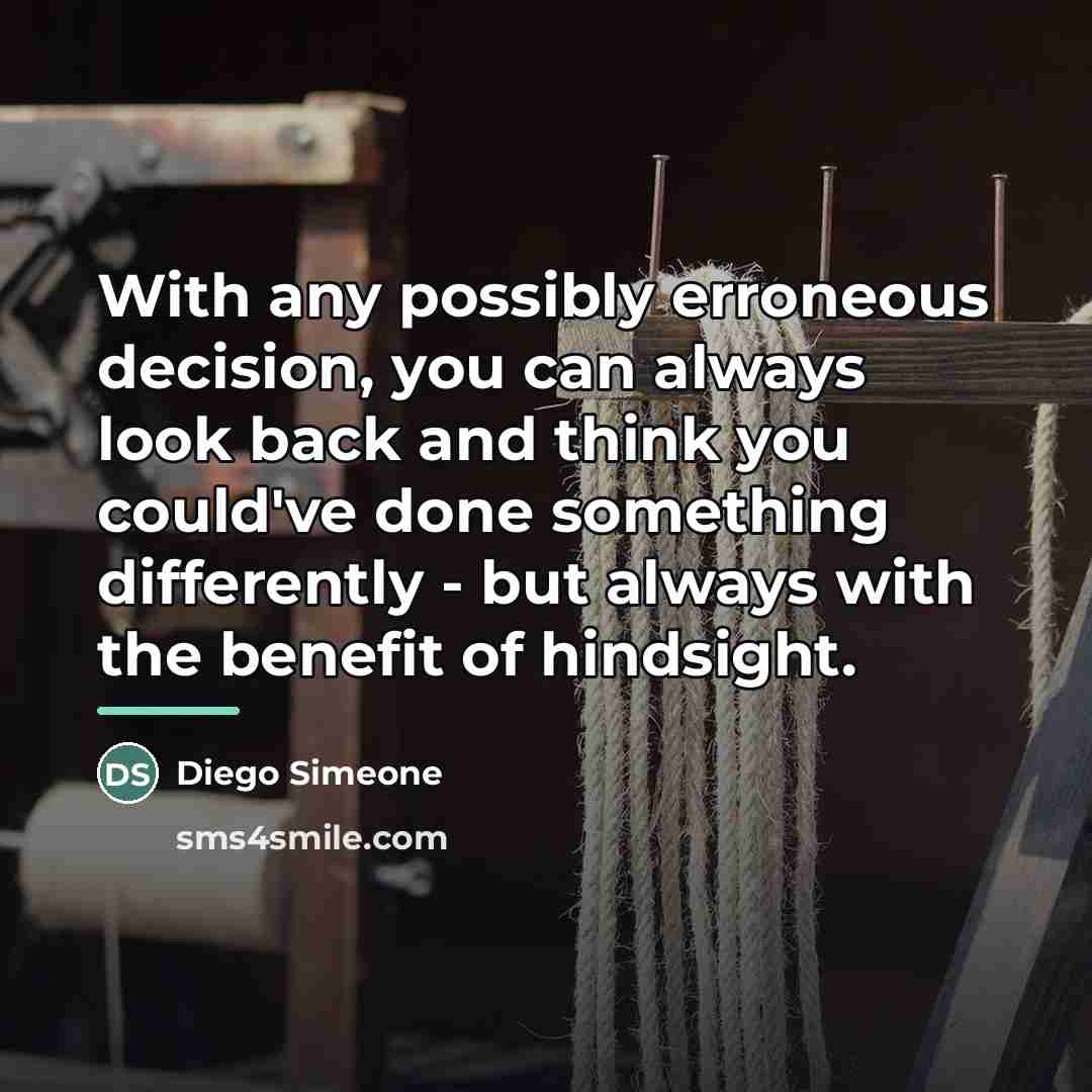 “With any possibly erroneous decision, you can always look back…” quote by Diego Simeone