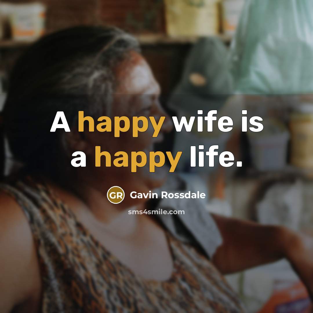 “A happy wife is a happy life.…” quote by Gavin Rossdale